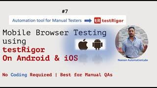 #7 - Mobile Browser (Android & iOS) testing with #testRigor