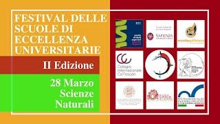 Festival delle Scuole di Eccellenza Universitarie - 2° Edizione - Scienze Naturali