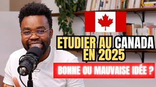 Etudier au Canada en 2025 : BONNE ou MAUVAISE idée ?