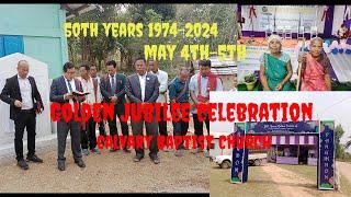 50th years golden Jubilee celebration at Calvary Baptist Church @west Karbi Anglong