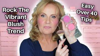 Discovering The NEW Vibrant Blush Trend To Try - Over 40?