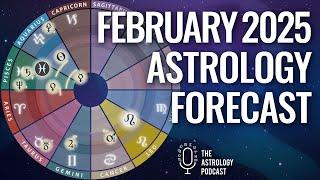 February Astrology Forecast 2025