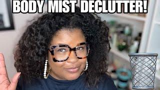 TIME TO LET GO!! BIG BODY MIST DECLUTTER