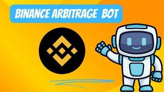 Binance Arbitrage Trading Bot Crypto Arbitrage Trading Tutorial