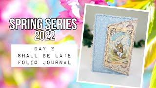 Spring Series 2022 | Day 2: Folio Journal