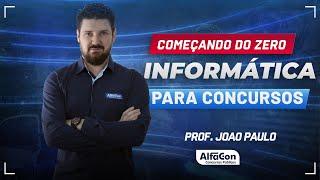 INFORMÁTICA PARA CONCURSOS 2024 - Aula 1/2 - AlfaCon