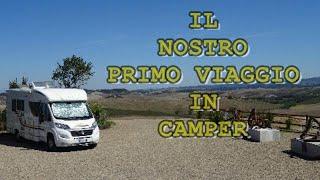 PRIMO VIAGGIO IN CAMPER  la nostra prima ESPERIENZA. Toscana