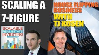 #54 Scaling a 7-figure House Flipping Business with TJ Kosen