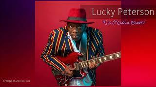 Lucky Peterson -  Six O'Clock Blues