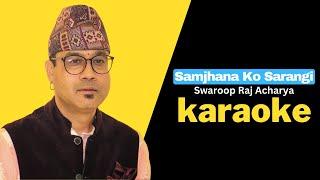 Samjhana Ko Sarangi Karaoke - Swaroop Raj Acharya | Hamro Karaoke