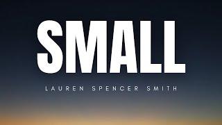 Small By Lauren Spencer Smith