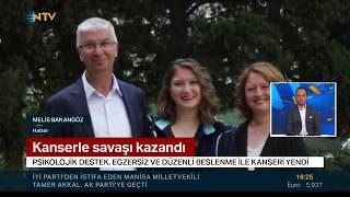 Annesi Kanseri Yendi Kızı Yazdı - Melis Bakangöz NTV