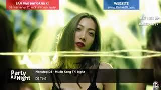 Party All Night - Nonstop 2017 Nhạc Sàn Cực Mạnh  2