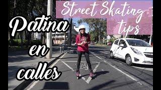 ¡Tips para patinar en las calles! // Tips for roller skating on streets!