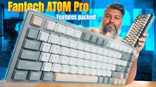 Fantech Atom Pro series Keyboards review || Hot-swappable tri-mode mechanical board!