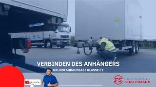 Ankuppeln / Verbinden des Anhängers  | Grundfahraufgabe Klasse CE | LKW Führerschein | FS Strothmann