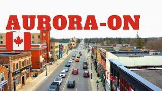 Aurora Ontario Canada | Flying & Walking Around [Drone Footage] Historical Town In Toronto Area | 4K