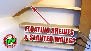 Installing floating shelves on an ANGLED wall