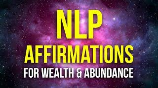 Manifest Wealth with NLP Techniques  (Neuro Linguistic Programming) Affirmations!