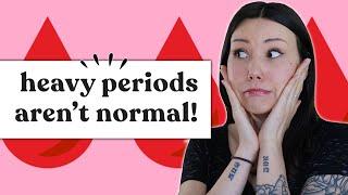 HEAVY PERIODS | What You Need To Know!