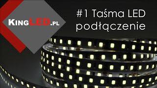 Taśma LED -  podłączenie #1 -  Poradnik od KINGLED pl