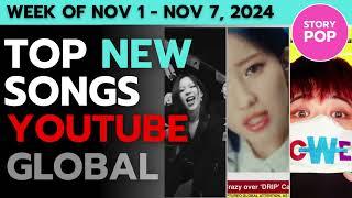 Top NEW Songs on YouTube Global (Week of NOV 1 - NOV 7, 2024) | STORY POP |