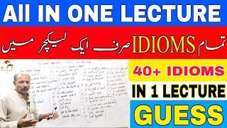 BA ENGLISH PART 2 | 40+ Idioms In One Lecture | Guess For Students | Prof Tanveer