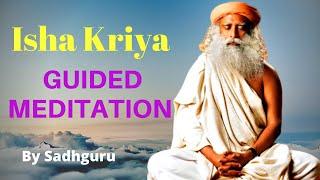 Isha Kriya - A Guided Meditation By SadhGuru