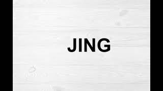 How To Pronounce Jing