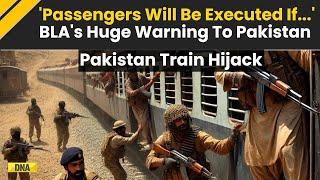 Pakistan Train Hijack: Baloch Militants Warn Passengers Will Be Executed If... | Train Hijack In Pak