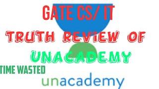 truth review of unacademy course for gate CS | IT | gate 2023