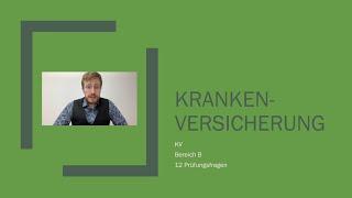 Krankenversicherung (KV) für die IHK Sachkundeprüfung 34d erklärt