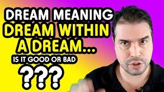 Dream within a dream (WHAT DOES IT MEAN) Dream Meaning