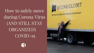 How to Safely Move During Corona Virus (AND STILL STAY ORGANIZED -  COVID-19)