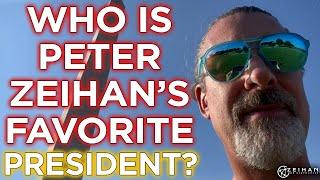 Peter Zeihan's Favorite US President of All Time Is...