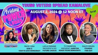 Fri Power Lunch 8/2 Young Voters Spread KamaLOVE with Ty Champion Daley Gruen Layla Zaidane