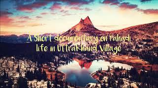 Documentary on pahadi life in Uttarakhand village