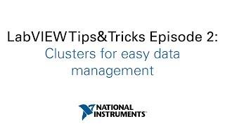 LabVIEW Tips&Tricks Episode 2: Clusters for easy data management