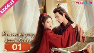 [INDO SUB] Pembunuh yang Jatuh Cinta (Kill You Love You) EP01 | Zhu Lilan / Li Ruotian | YOUKU