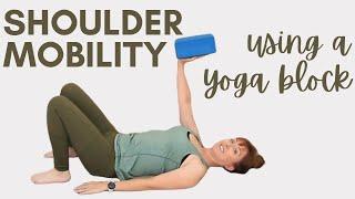 Somatic Yoga for Shoulder Mobility with Yoga Block - Using a Block to Mobilize & Open the Shoulder