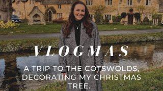 VLOGMAS - A TRIP TO THE COTSWOLDS, DAYLESFORD FARM, DECORATING MY CHRISTMAS TREE, AN ELEMIS UNBOXING