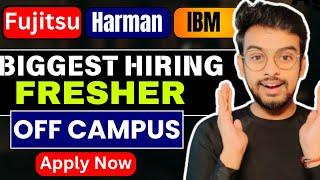 Fujitsu, Harman, IBM Biggest Hiring | OFF Campus Drive For 2024, 2023, 2022 Batch | Fresher Jobs