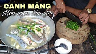 CANH MĂNG • Cơm Đêm Trên Ghe Ngoài Trời Mưa To | Ngư Dân Miền Tây #84