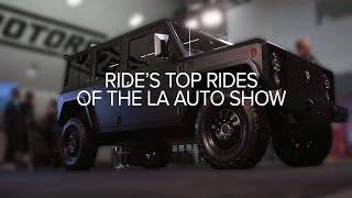 Ride's Top Rides of the LA Auto Show! | Ride Tech