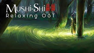 Mushishi full OST - Relaxing anime soundtrack