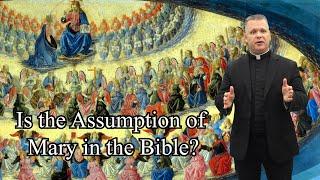 The Assumption of Mary is Not in the Bible? - Ask a Marian