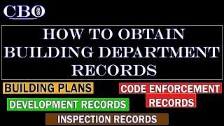 How to Obtain Building Department and Code Enforcement Records.