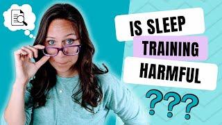 What does the research actually say about sleep training?