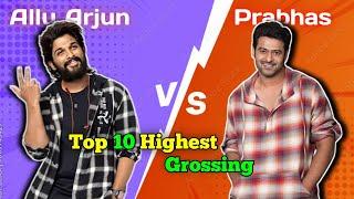 Allu Arjun Vs Prabhas Top 10 Highest Grossing Movies 