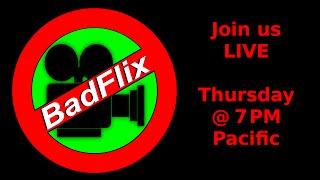 BadFlix Podcast LIVE! stream